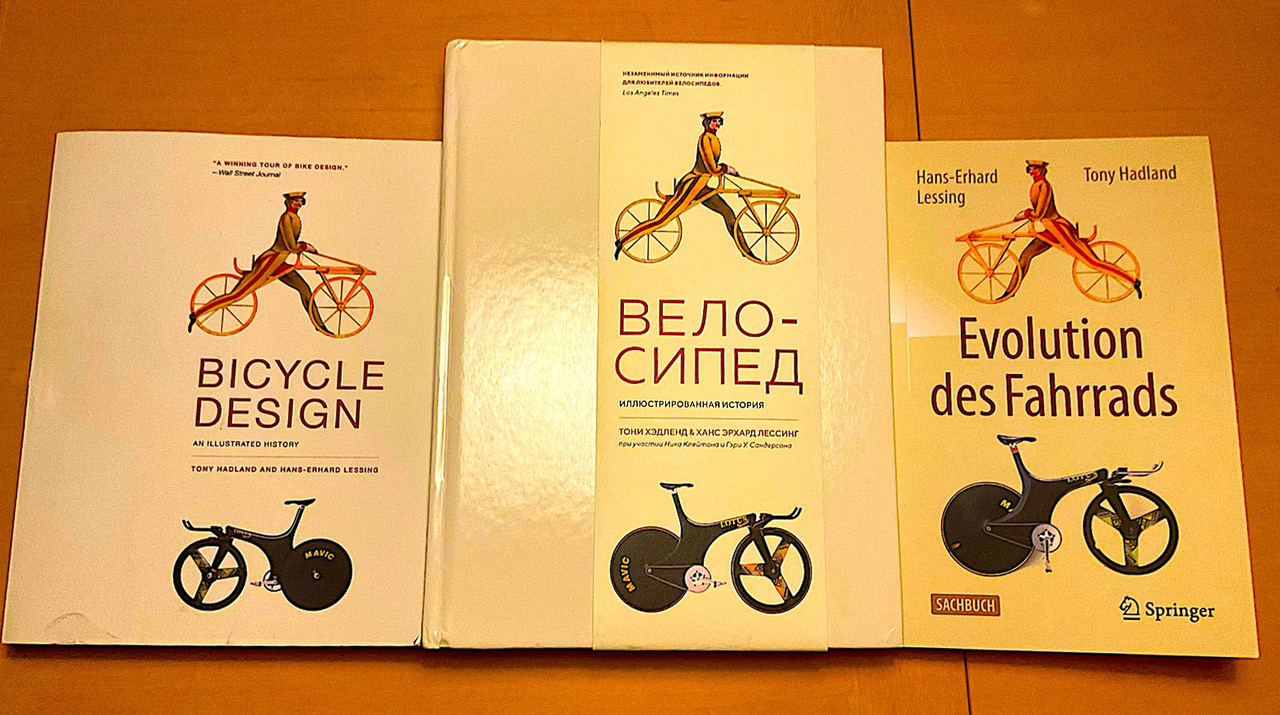 Hadland/Lessing. BICYCLE DESIGN: AN ILLUSTRATED HISTORY